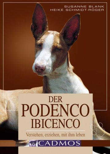 Der Podenco Ibicenco: Verstehen, erziehen, mit ihm leben