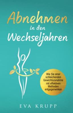 Abnehmen in den Wechseljahren: Wie Sie einer schleichenden Gewichtszunahme, mit effektiven Methoden entgegenwirken.