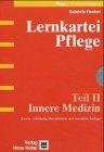 Lernkartei Pflege / Anatomie /Innere Medizin /Chirurgie /Krankenpflege /Staatsbürger-, Gesetzes- und Berufskunde: Lernkartei Pflege, 5 Tle., Tl.2, Innere Medizin