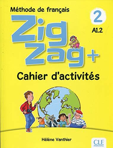 Zigzag + 2, méthode de français, A1.2 : cahier d'activités