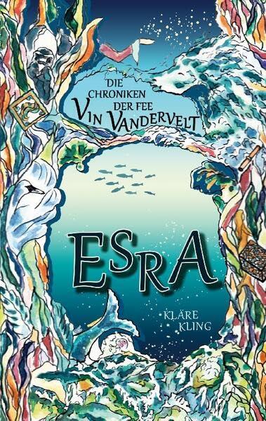 Die Chroniken der Fee Vin Vandervelt: Esra