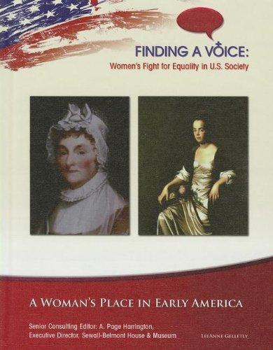 A Woman's Place in Early America (Finding a Voice: Women's Fight for Equality in U.S. Society)