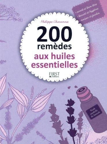 200 remèdes aux huiles essentielles