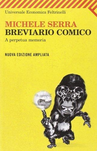 Breviario comico. A perpetua memoria