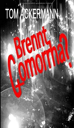 Brennt Gomorrha?