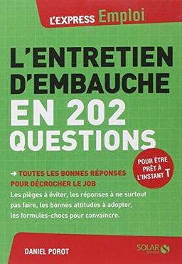 L'entretien d'embauche en 202 questions : toutes les bonnes réponses pour décrocher le job