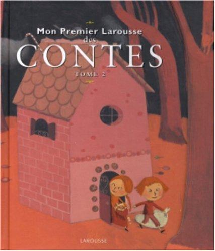 Mon premier Larousse des contes. Vol. 2