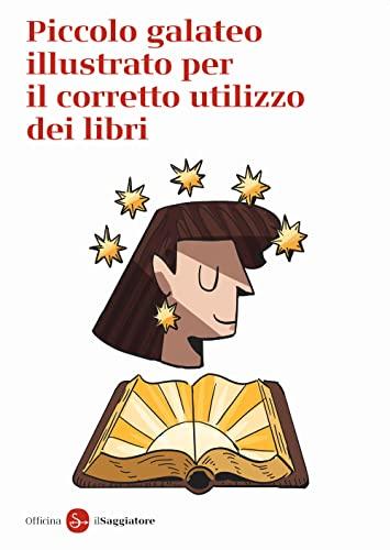 Piccolo galateo per il corretto utilizzo dei libri (La piccola cultura)