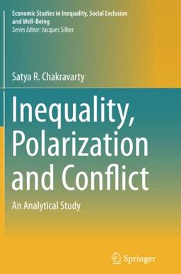 Inequality, Polarization and Conflict: An Analytical Study (Economic Studies in Inequality, Social Exclusion and Well-Being, Band 12)