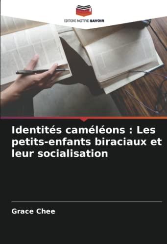 Identités caméléons : Les petits-enfants biraciaux et leur socialisation