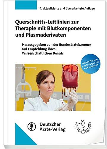 Querschnitts-Leitlinien zur Therapie mit Blutkomponenten und Plasmaderivaten