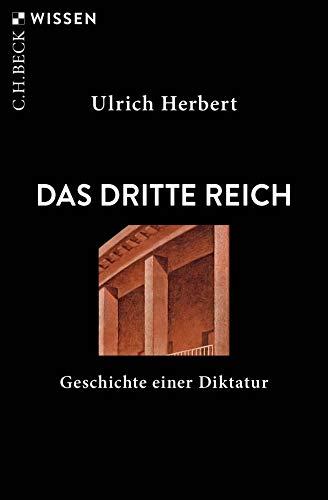 Das Dritte Reich: Geschichte einer Diktatur (Beck Paperback)