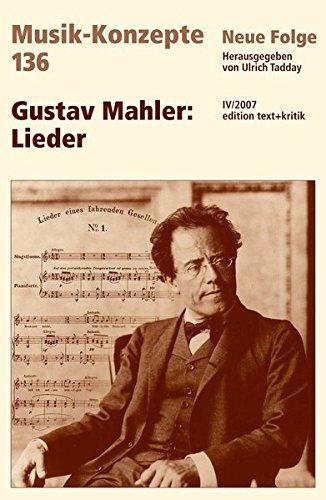 Gustav Mahler: Lieder (Musik-Konzepte 136)