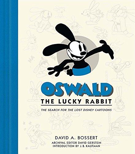 Oswald the Lucky Rabbit: The Search for the Lost Disney Cartoons (Disney Editions Deluxe (Film))