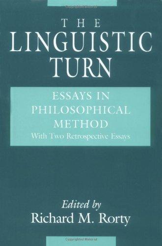 The Linguistic Turn: Essays in Philosophical Method