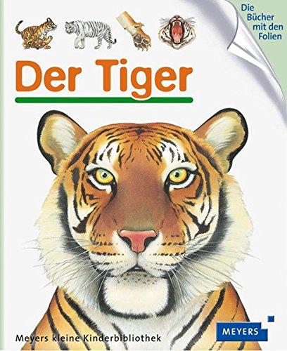 Der Tiger: Meyers kleine Kinderbibliothek 77