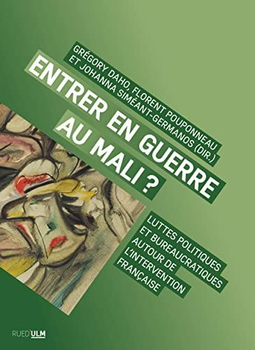 Entrer en guerre au Mali : luttes politiques et bureaucratiques autour de l'intervention française