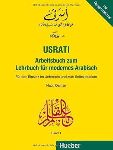 Usrati, Band 1: Für den Einsatz im Unterricht und zum Selbststudium / Arbeitsbuch zum Lehrbuch für modernes Arabisch