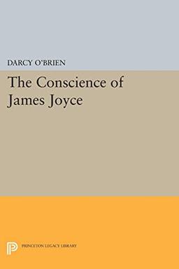 The Conscience of James Joyce (Princeton Legacy Library)