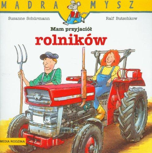 Mam przyjaciól rolników