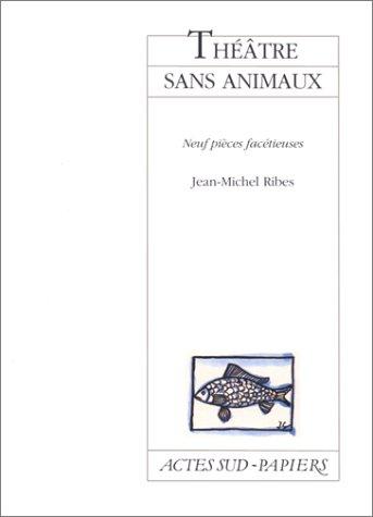 Théâtre sans animaux