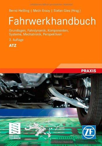 Fahrwerkhandbuch: Grundlagen, Fahrdynamik, Komponenten, Systeme, Mechatronik, Perspektiven (ATZ/MTZ-Fachbuch)