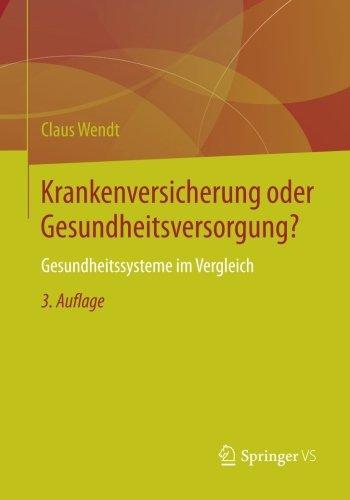 Krankenversicherung oder Gesundheitsversorgung?: Gesundheitssysteme im Vergleich (German Edition)