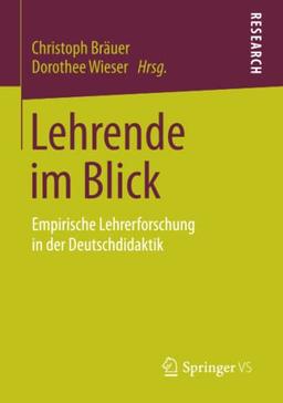 Lehrende im Blick: Empirische Lehrerforschung in der Deutschdidaktik