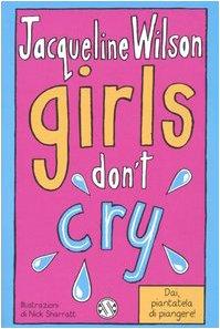 Girls don't cry. Tre ragazze tre