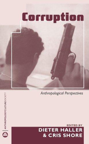 Corruption: Anthropological Perspectives (Anthropology, Culture and Society (Paperback))