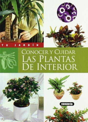 Conocer y cuidar las plantas de interior (Tu Jardín)