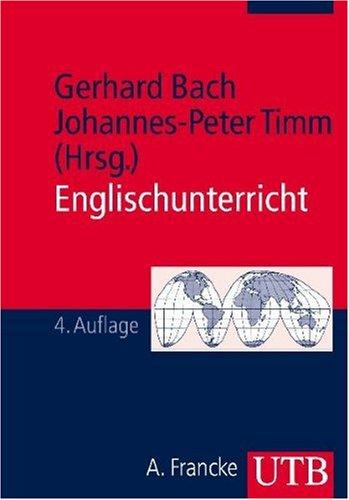 Englischunterricht: Grundlagen und Methoden einer handlungsorientierten Unterrichtspraxis