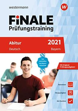 FiNALE Prüfungstraining Abitur Bayern: Deutsch 2021