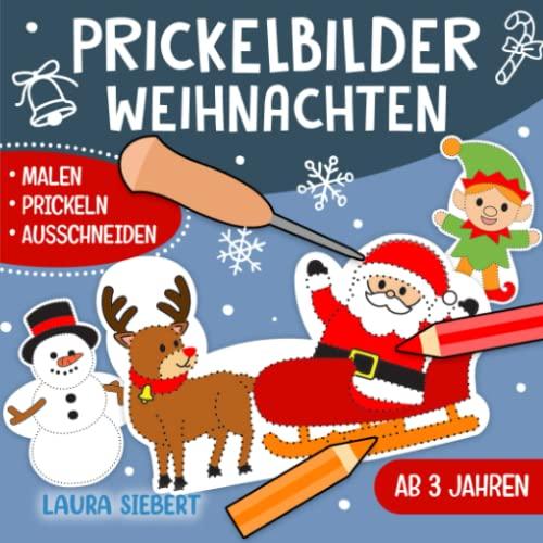 Prickelbilder Weihnachten: Basteln, Malen, Prickeln und Ausschneiden! - Der große Bastelspaß für Kinder ab 3 Jahren - Prickelblock für Jungen und Mädchen