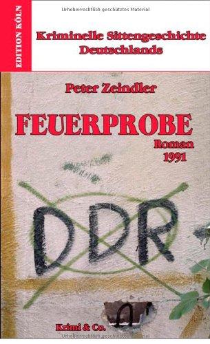 Kriminelle Sittengeschichte Deutschlands 1957-1993: Feuerprobe: Kriminelle Sittengeschichte Deutschlands (1991)