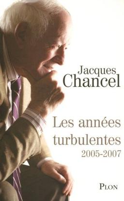 Les années turbulentes : journal 2005-2007