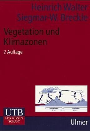 Vegetation und Klimazonen. Grundriss der globalen Ökologie