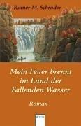 Mein Feuer brennt im Land der Fallenden Wasser