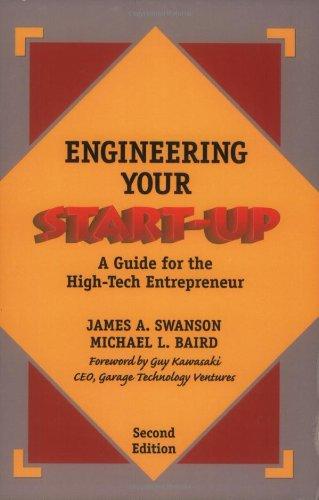 Engineering Your Start-Up: A Guide for the High-Tech Entrepreneur