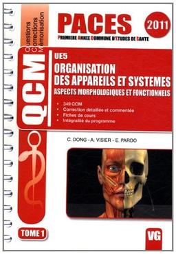 UE5 organisation des appareils et systèmes : aspects morphologiques et fonctionnels : QCM questions corrections mémorisation. Vol. 1