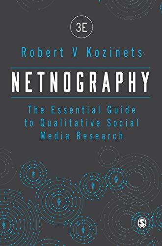 Netnography: The Essential Guide to Qualitative Social Media Research