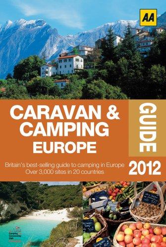 AA 2012 Caravan & Camping Europe (AA Caravan and Camping Europe)