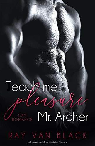 Teach me pleasure, Mr. Archer: Gay Romance