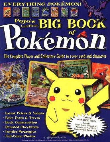 The Big Book of Pokemon: The Complete Player and Collector's Guide to Every Card and Character: The Ultimate Player and Collector's Guide (Pojo's Unofficial Big Book)