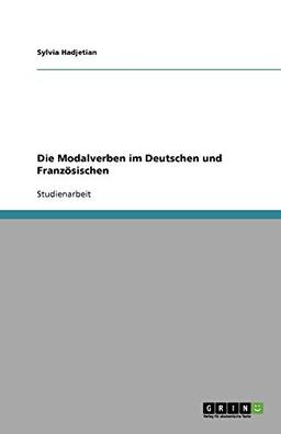 Die Modalverben im Deutschen und Französischen