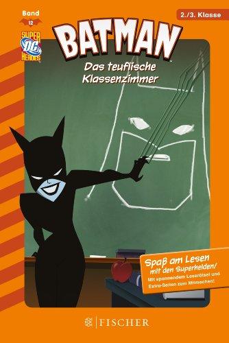 Batman 12: Das teuflische Klassenzimmer: Fischer. Nur für Jungs