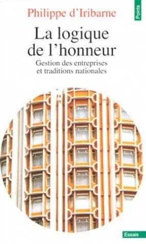 La logique de l'honneur : gestion des entreprises et traditions nationales