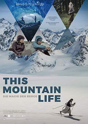 This Mountain Life - Die Magie der Berge