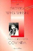 Die grossen Weg-Weiser. Krishnamurti /Lama A. Govinda /Flower A. Newhouse /Dalai Lama /Sri Aurobindo: Die großen Weg-Weiser, 5 Bde., Bd.3, Lama Anagarika Govinda