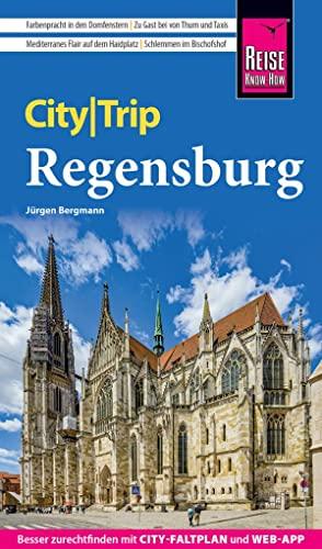 Reise Know-How CityTrip Regensburg: Reiseführer mit Stadtplan und kostenloser Web-App